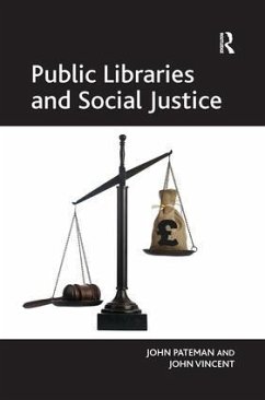 Public Libraries and Social Justice - Pateman, John; Vincent, John