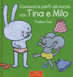 Conosco le parti del corpo con Tina e Milo - Oud, Pauline Conosco le parti del corpo con Tina e Milo - Oud, Pauline