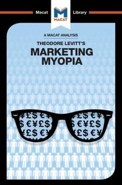 An Analysis of Theodore Levitt's Marketing Myopia - Diderich, Monique