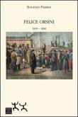 Felice Orsini 1819-1858 Felice Orsini 1819-1858