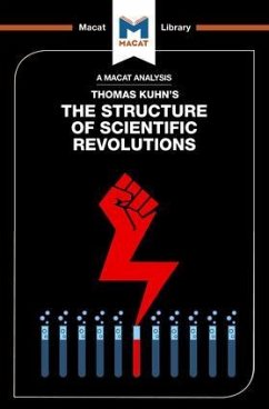 An Analysis of Thomas Kuhn's The Structure of Scientific Revolutions - Hedesan, Jo; Tendler, Joseph