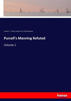 Purcell's Manning Refuted - Furey, Francis T.; Pressensé, Francis d. -H. de