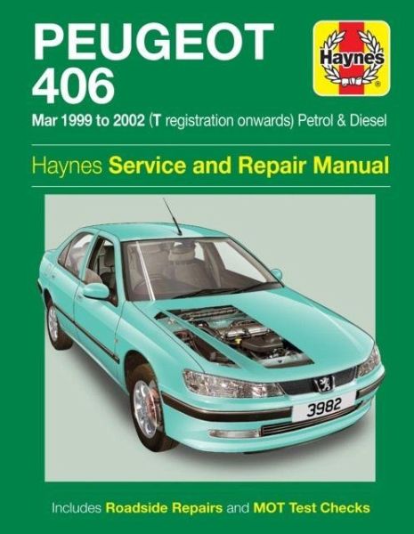 Peugeot 406 Petrol & Diesel (Mar 99 - 02) T to 52 Peugeot 406 Petrol & Diesel (Mar 99 - 02) T to 52