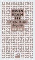 Osman Hamdi Bey - Izlenimler 1869-1885 - Eldem, Edhem