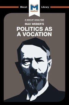 An Analysis of Max Weber's Politics as a Vocation - McClean, Tom