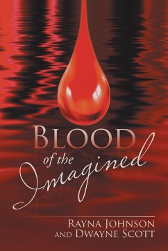 Blood of the Imagined - Johnson, Rayna; Scott, Dwayne