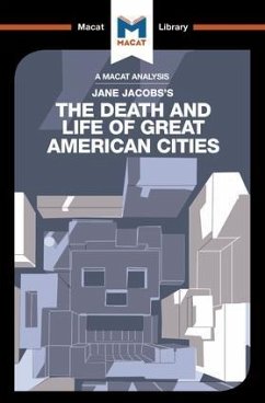 An Analysis of Jane Jacobs's The Death and Life of Great American Cities - Fuller, Martin; Moore, Ryan