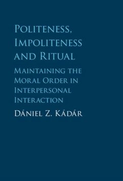 Politeness, Impoliteness and Ritual (eBook, PDF) - Kadar, Daniel Z.