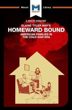 An Analysis of Elaine Tyler May's Homeward Bound - Homer, Jarrod