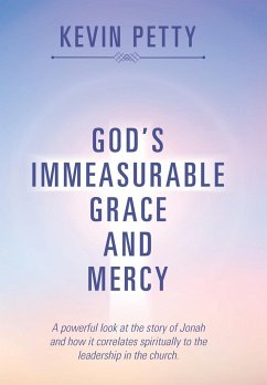 God's Immeasurable Grace and Mercy - Petty, Kevin
