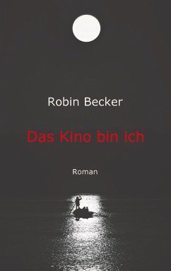 Das Kino bin ich - Becker, Robin