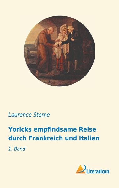 Yoricks empfindsame Reise durch Frankreich und Italien von Laurence Sterne  bei bücher.de bestellen
