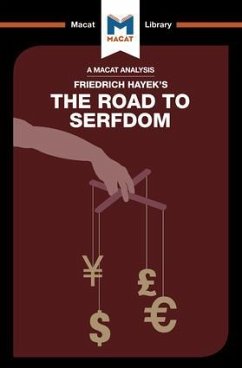 An Analysis of Friedrich Hayek's The Road to Serfdom - Linden, David; Broten, Nick