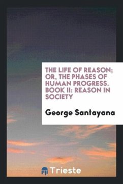 The life of reason or, The phases of human progress. Book II - Santayana, George