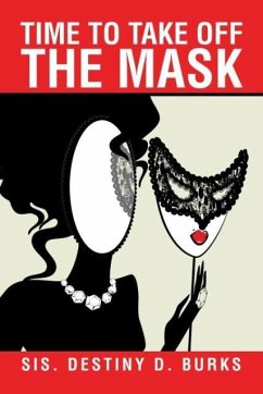 Time to Take Off the Mask - Burks, Sis. Destiny D.