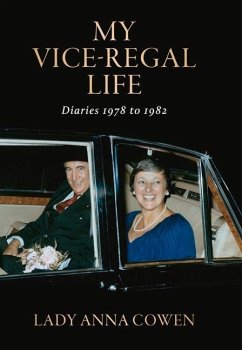 My Vice-Regal Life: Diaries 1978 to 1982 - Cowen, Anna