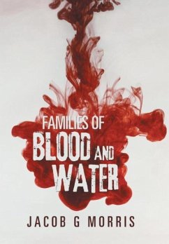 Families of Blood and Water - Morris, Jacob G