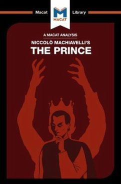 An Analysis of Niccolo Machiavelli's The Prince - Quinn, Riley; Worthy, Ben