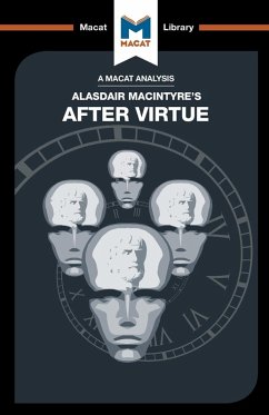 An Analysis of Alasdair MacIntyre's After Virtue - Thompson, Jon W.