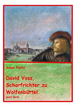 David Voss - Scharfrichter zu Wolfenbüttel (eBook, ePUB) - Fuchs, Adam