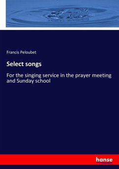 Select songs - Peloubet, Francis