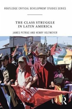 The Class Struggle in Latin America - Petras, James; Veltmeyer, Henry