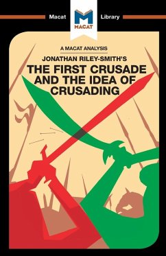 An Analysis of Jonathan Riley-Smith's The First Crusade and the Idea of Crusading - Peters, Damien