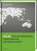 Atlas zur historischen Demographie der Menschheit Atlas zur historischen Demographie der Menschheit