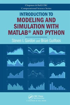 Introduction to Modeling and Simulation with MATLAB(R) and Python - Gordon, Steven I; Guilfoos, Brian