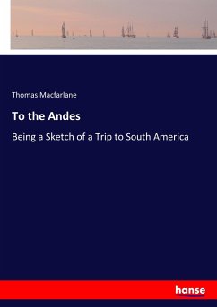 To the Andes - Macfarlane, Thomas