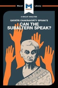 An Analysis of Gayatri Chakravorty Spivak's Can the Subaltern Speak? - Riach, Graham
