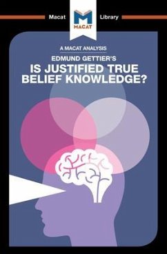 An Analysis of Edmund Gettier's Is Justified True Belief Knowledge? - Schukraft, Jason