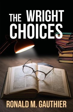 The Wright Choices - Ronald M. Gauthier