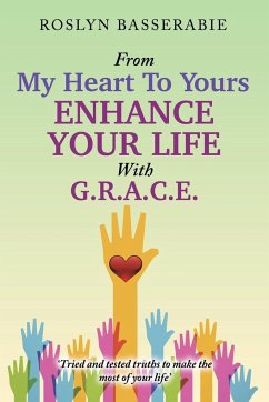 From My Heart To Yours - Enhance Your Life With G.R.A.C.E - Basserabie, Roslyn
