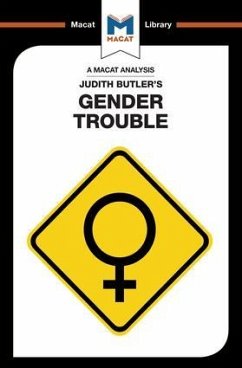 An Analysis of Judith Butler's Gender Trouble - Smith-Laing, Tim