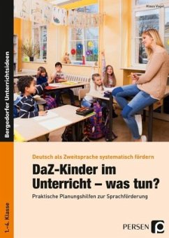 DaZ-Kinder im Unterricht - was tun? - Vogel, Klaus