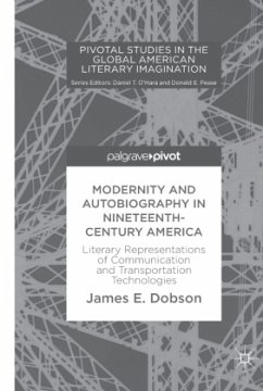 Modernity and Autobiography in Nineteenth-Century America - Dobson, James E.