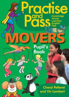 Cover Practice and Pass Cambridge Young Learners English Test - Movers. Pupil's Book