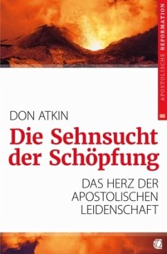 Die Sehnsucht der Schöpfung - Atkin, Don