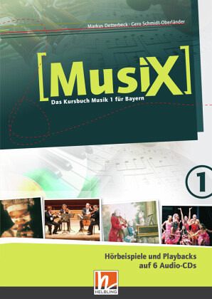 MusiX 1 BY (Ausgabe ab 2017) Audio-Aufnahmen / Musix - Das Kursbuch Musik, Ausgabe Bayern .1 MusiX 1 BY (Ausgabe ab 2017) Audio-Aufnahmen / Musix - Das Kursbuch Musik, Ausgabe Bayern .1