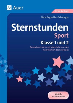 Sternstunden Sport - Klasse 1 und 2 - Segmüller-Schwaiger, Silvia