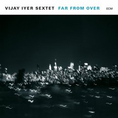 Far From Over - Iyer,Vijay Sextet