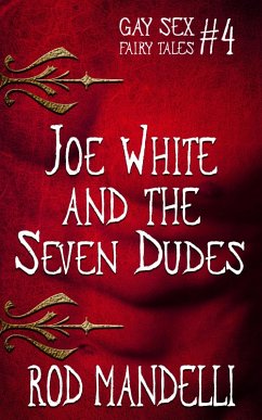 Cover Joe White & The Seven Dudes (Gay Sex Fairy Tales, #4) (eBook, ePUB)