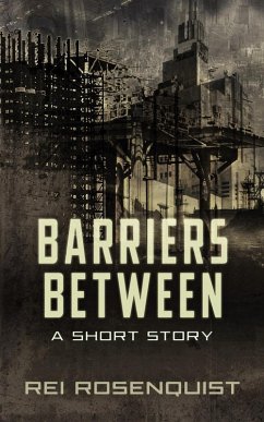 Barriers Between (eBook, ePUB) - Rosenquist, Rei