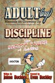 Discipline - The Secret Sauce of Adulting (ADULT(ing): Manuals on growing up in a society that never taught you how, #3) (eBook, ePUB)