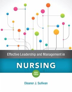 Effective Leadership and Management in Nursing Plus Mylab Nursing with Pearson Etext -- Access Card Package - Sullivan, Eleanor J.