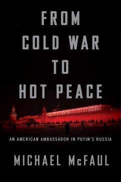 From Cold War to Hot Peace - Mcfaul, Michael