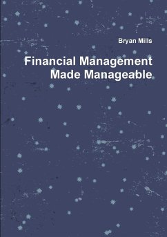 Financial Management Made Manageable - Mills, Bryan