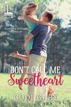 Don't Call Me Sweetheart (eBook, ePUB) - Gary, Codi