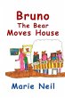 Bruno The Bear Moves House (full colour... - Bild 1